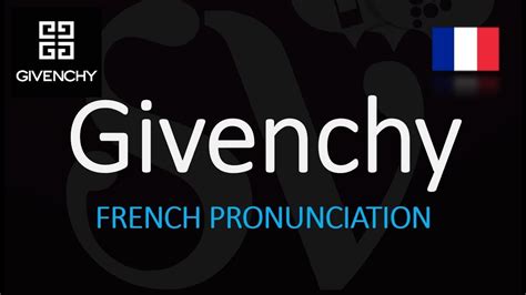 is givenchy pronunciation correct